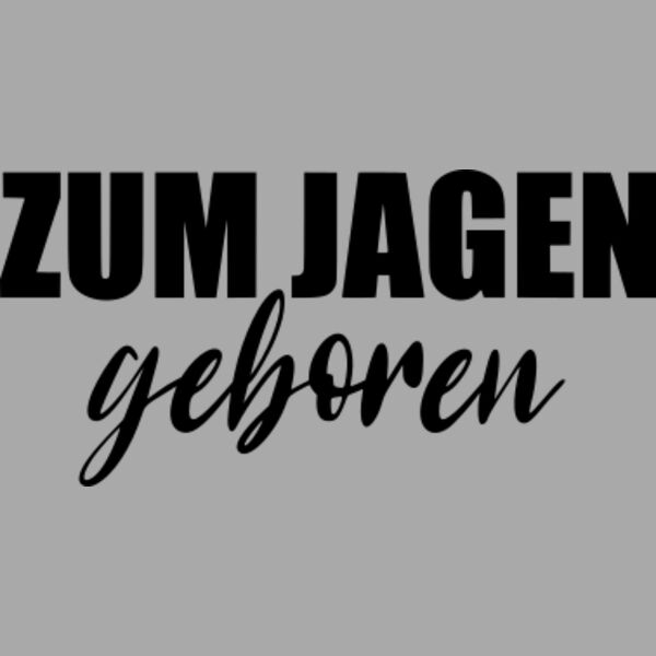 zum jagen geboren Miniaturansicht